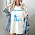 Hike-Trovert Hiking Humor Definition Introvert Women's Comfort Colors T-Shirt Ivory