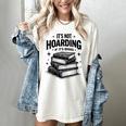 It's Not Hoarding If It's Books Book Lover Readers Women's Comfort Colors T-Shirt Ivory It's Not Hoarding If It's Books Book Lover Readers Women's Comfort Colors T-Shirt Ivory