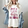 JUST A GIRL WHO LOVES BOOKS LIBRARIAN BOOK LOVERS BOOKWORM Women's Comfort Colors T-Shirt Ivory JUST A GIRL WHO LOVES BOOKS LIBRARIAN BOOK LOVERS BOOKWORM Women's Comfort Colors T-Shirt Ivory