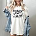 Just One More Chapter Book Lover Quote Reading Women's Comfort Colors T-Shirt Ivory Just One More Chapter Book Lover Quote Reading Women's Comfort Colors T-Shirt Ivory