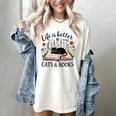 Life Is Better With Cats And Books Women's Comfort Colors T-Shirt Ivory