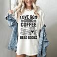 Love God Drink Coffee Read Books For Book Lovers Women's Comfort Colors T-Shirt Ivory