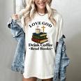 Love God Drink Coffee Read Books Lovers Jesus And Coffee Women's Comfort Colors T-Shirt Ivory