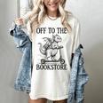 Off To The Bookstore Reading Bookworm Women's Comfort Colors T-Shirt Ivory