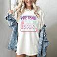 Pretend I'm A Book Character Reader Fan Cosplay Women's Comfort Colors T-Shirt Ivory Pretend I'm A Book Character Reader Fan Cosplay Women's Comfort Colors T-Shirt Ivory