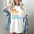 Read Banned Books Be Kind Stay Weird Women's Comfort Colors T-Shirt Ivory Read Banned Books Be Kind Stay Weird Women's Comfort Colors T-Shirt Ivory