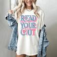 Read Your Heart Out Cute Teacher Reading Book Love Bookworm Women's Comfort Colors T-Shirt Ivory