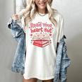 Read Your Heart Out Teacher Valentines Day Book Lover Women's Comfort Colors T-Shirt Ivory Read Your Heart Out Teacher Valentines Day Book Lover Women's Comfort Colors T-Shirt Ivory