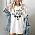A Reader Without Their Book Is A Tragedy Dragon Rider Women's Comfort Colors T-Shirt Ivory