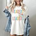Readers Are Leaders Reading Book Lovers Teacher Women Kids Women's Comfort Colors T-Shirt Ivory Readers Are Leaders Reading Book Lovers Teacher Women Kids Women's Comfort Colors T-Shirt Ivory