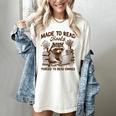 Reading Book Lover Made To Read Books Forces To Read Emails Women's Comfort Colors T-Shirt Ivory