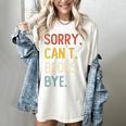 Sorry Can't Books Bye Shirts Books Lovers Women's Comfort Colors T-Shirt Ivory