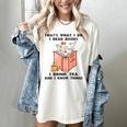 That's What I Do I Read Books I Drink Tea And I Know Things Women's Comfort Colors T-Shirt Ivory