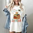 Tis The Season To Be Bookish Christmas Seasons Book Readings Women's Comfort Colors T-Shirt Ivory