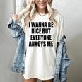 I Wanna Be Nice But Everyone Annoys Me Introvert Women's Comfort Colors T-Shirt Ivory