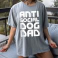 Anti-Social Dog Dad Quote For Anti Social Introvert Persons Women's Comfort Colors T-Shirt Gray Anti-Social Dog Dad Quote For Anti Social Introvert Persons Women's Comfort Colors T-Shirt Gray