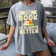 The Book Is Always Better Thriller Women's Comfort Colors T-Shirt Gray The Book Is Always Better Thriller Women's Comfort Colors T-Shirt Gray
