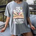 The Book Is Always Better Women's Comfort Colors T-Shirt Gray The Book Is Always Better Women's Comfort Colors T-Shirt Gray
