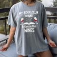 My Book Club Reads Between The Wines Bookworm Humor Women's Comfort Colors T-Shirt Gray