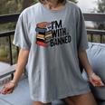 Book Lovers Im With The Banned Books For Reading Librarian Women's Comfort Colors T-Shirt Gray Book Lovers Im With The Banned Books For Reading Librarian Women's Comfort Colors T-Shirt Gray