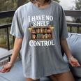 Book Shirt I Have No Shelf Control Books Women's Comfort Colors T-Shirt Gray