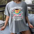 Bookworm Tees Drink Coffee Read Books Be Happy Women's Comfort Colors T-Shirt Gray Bookworm Tees Drink Coffee Read Books Be Happy Women's Comfort Colors T-Shirt Gray