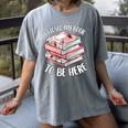 I Closed My Book To Be Here Reading Bookworm Women Girls Women's Comfort Colors T-Shirt Gray