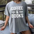 Coffee & Books Lover Coffee And Books Women's Comfort Colors T-Shirt Gray Coffee & Books Lover Coffee And Books Women's Comfort Colors T-Shirt Gray