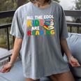 All The-Cool Kids Are Reading Teacher Book Lover Librarian Premium Women's Comfort Colors T-Shirt Gray All The-Cool Kids Are Reading Teacher Book Lover Librarian Premium Women's Comfort Colors T-Shirt Gray