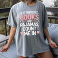 Cozy Up If It Involves Books And Pajamas I'm In Women's Comfort Colors T-Shirt Gray