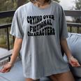 Crying Over Fictional Characters Book Lovers Women's Comfort Colors T-Shirt Gray