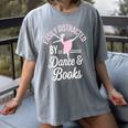 Easily Distracted By Dance And Books Ballet Fun Women's Comfort Colors T-Shirt Gray