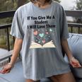 If You Give Me A Student I Will Love Them Book Magic Premium Tri-Blend Women's Comfort Colors T-Shirt Gray