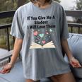 If You Give Me A Student I Will Love Them Book Magic Women's Comfort Colors T-Shirt Gray