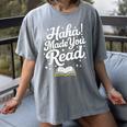 Haha Made You Read Books Bookworm Teacher Librarian Women's Comfort Colors T-Shirt Gray Haha Made You Read Books Bookworm Teacher Librarian Women's Comfort Colors T-Shirt Gray