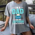 I'm A Dad And An Author Book Writer Father Women's Comfort Colors T-Shirt Gray I'm A Dad And An Author Book Writer Father Women's Comfort Colors T-Shirt Gray