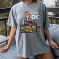 I'm Ok Read Book Reading Librarian Teacher Men Women Women's Comfort Colors T-Shirt Gray