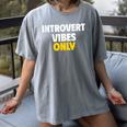 Introvert Vibes Only Women's Comfort Colors T-Shirt Gray Introvert Vibes Only Women's Comfort Colors T-Shirt Gray