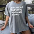 Introverted But Willing To Discuss Archery Introverts Women's Comfort Colors T-Shirt Gray Introverted But Willing To Discuss Archery Introverts Women's Comfort Colors T-Shirt Gray