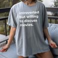 Introverted But Willing To Discuss Movies Women's Comfort Colors T-Shirt Gray Introverted But Willing To Discuss Movies Women's Comfort Colors T-Shirt Gray