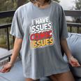 I Have Issues Comic Issues Comic Book Lover Women's Comfort Colors T-Shirt Gray I Have Issues Comic Issues Comic Book Lover Women's Comfort Colors T-Shirt Gray