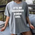 It's An Indoorsy Kinda Day Introvert Humor Sarcastic Gamer Women's Comfort Colors T-Shirt Gray It's An Indoorsy Kinda Day Introvert Humor Sarcastic Gamer Women's Comfort Colors T-Shirt Gray