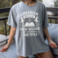 Librarian Because Book Wizard Library Humor Women's Comfort Colors T-Shirt Gray Librarian Because Book Wizard Library Humor Women's Comfort Colors T-Shirt Gray