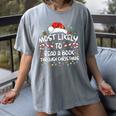 Most Likely To Read A Book Through Christmas Xmas Women's Comfort Colors T-Shirt Gray