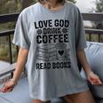 Love God Drink Coffee Read Books For Book Lovers Women's Comfort Colors T-Shirt Gray