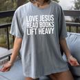 Love Jesus Read Books Lift Heavy Women's Comfort Colors T-Shirt Gray Love Jesus Read Books Lift Heavy Women's Comfort Colors T-Shirt Gray