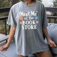 Meet Me At The Book Store Women's Comfort Colors T-Shirt Gray Meet Me At The Book Store Women's Comfort Colors T-Shirt Gray