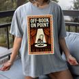 Off-Book On Point Theater Drama Women's Comfort Colors T-Shirt Gray Off-Book On Point Theater Drama Women's Comfort Colors T-Shirt Gray