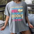 Once Upon A Time There Was A Girl Who Really Loved Books It Women's Comfort Colors T-Shirt Gray Once Upon A Time There Was A Girl Who Really Loved Books It Women's Comfort Colors T-Shirt Gray