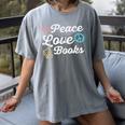 Peace Love Books Read Book Reading Librarian Across America Women's Comfort Colors T-Shirt Gray
